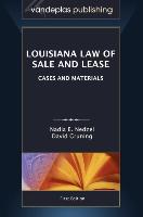 Louisiana Law of Sale and Lease: Cases and Materials, First Edition 2012