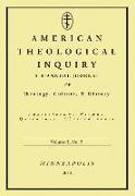 American Theological Inquiry, Volume 5, No. 2: A Biannual Journal of Theology, Culture, & History