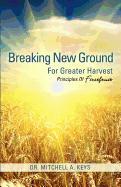 Breaking New Ground for Greater Harvest