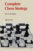 Complete Chess Strategy 3: Play on the Wings