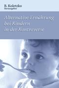 Alternative Ernährung bei Kindern in der Kontroverse