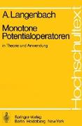 Monotone Potentialoperatoren in Theorie und Anwendung