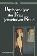 Psychoanalyse der Frau jenseits von Freud