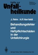 Behandlungsfehler und Haftpflichtschäden in der Unfallchirurgie