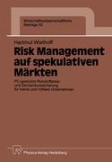Risk Management auf spekulativen Märkten