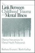 The Link Between Childhood Trauma and Mental Illness