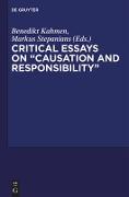 Critical Essays on "Causation and Responsibility"