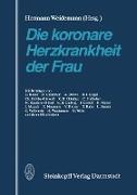 Die koronare Herzkrankheit der Frau