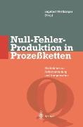 Null-Fehler-Produktion in Prozeßketten