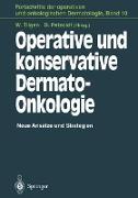 Operative und konservative Dermato-Onkologie