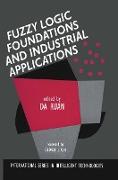 Fuzzy Logic Foundations and Industrial Applications