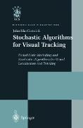 Stochastic Algorithms for Visual Tracking