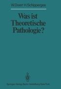 Was ist Theoretische Pathologie?