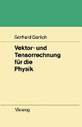 Vektor- und Tensorrechnung für die Physik