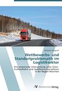 Wettbewerbs- und Standortproblematik im Logistiksektor