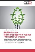 Biofábrica de Micropropagación Vegetal Producto: Cecropias