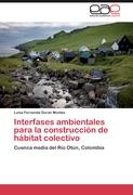 Interfases ambientales para la construcción de hábitat colectivo