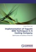 Implementation of Taguchi DOE Techniques In A Casting Company