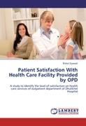 Patient Satisfaction With Health Care Facility Provided by OPD