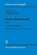Droit administratif. Volume I: Les fondements