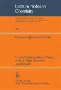 Unified Valence Bond Theory of Electronic Structure