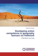 Developing action competence in geography learners via fieldwork