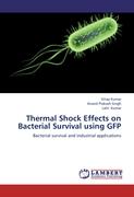 Thermal Shock Effects on Bacterial Survival using GFP