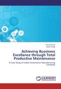 Achieving Bussiness Excellance through Total Productive Maintenance