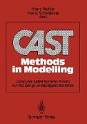 CAST Methods in Modelling