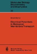 Electrical Potentials in Biological Membrane Transport