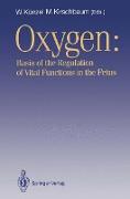 OXYGEN: Basis of the Regulation of Vital Functions in the Fetus