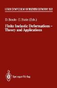 Finite Inelastic Deformations ¿ Theory and Applications