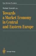 Towards a Market Economy in Central and Eastern Europe