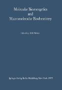 Molecular Bioenergetics and Macromolecular Biochemistry