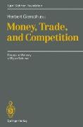 Money, Trade, and Competition