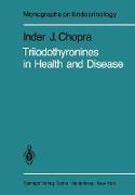 Triiodothyronines in Health and Disease