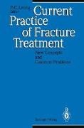 Current Practice of Fracture Treatment