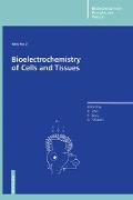 Bioelectrochemistry of Cells and Tissues