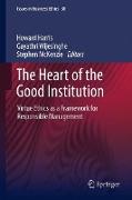 The Heart of the Good Institution