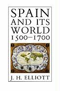 Spain and Its World, 1500-1700