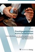 Prestigegeleitetes Konsumverhalten