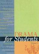 Drama for Students: Presenting Analysis, Context, and Criticism on Commonly Studied Dramas