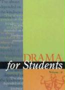 Drama for Students: Presenting Analysis, Context, and Criticism on Commonly Studied Dramas