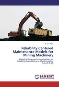 Reliability Centered Maintenance Models for Mining Machinery