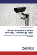 Three-Dimensional Shape Recovery from Image Focus