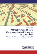 Attractiveness of New Communities to industries and workers