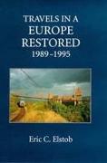 Travels in a Europe Restored: 1989-1995