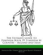 The Ultimate Guide to Feminism Book 39: Feminism by Country - Ireland and Iran