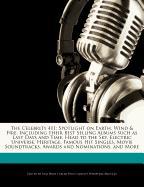 The Celebrity 411: Spotlight on Earth, Wind & Fire, Including Their Best Selling Albums Such as Last Days and Time, Head to the Sky, Elec