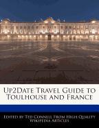 Up2date Travel Guide to Toulhouse and France